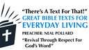 9/23/2019 - Neal Pollard - Revival Through Respect For Gods Word