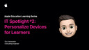 Spotlight sull’IT n. 2: personalizzare i dispositivi per gli studenti