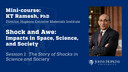 Session 1: Shock and Awe: Impacts in Space, Science, and Society