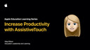 Increase Productivity with AssistiveTouch