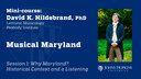 Session 1: Musical Maryland: Why Maryland?