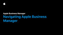 Apple Business Manager - Navigating Apple Business Manager