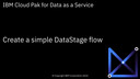 Create a simple DataStage flow: Cloud Pak for Data as a Service