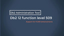 Db2 Administration Tool: FL 509 support