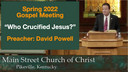 3/7/22 - David Powell - Who Crucified Jesus