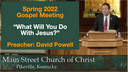 3/9/22 - David Powell - What Will You Do With Jesus