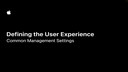 5-2 Defining the User Experience : Common Management Settings
