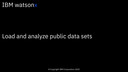 Load and analyze sample data sets: IBM watsonx
