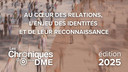 Chroniques de la DME 2025 : Au cœur des relations, l’enjeu des identités et de leur reconnaissance