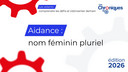 Chroniques 2026 : Aidance : nom féminin pluriel