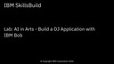 Lab: AI in Arts - Build a DJ Application with IBM Bob
