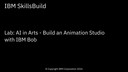 Lab: AI in Arts - Build an Animation Studio with IBM Bob